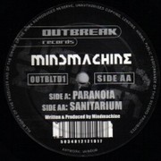 Mindmachine - Paranoia / Sanitarium (Outbreak Records OUTBLTD001, 2001)