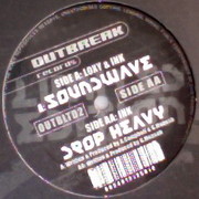 Loxy & Ink - Soundwave / Drop Heavy (Outbreak Records OUTBLTD002, 2002)