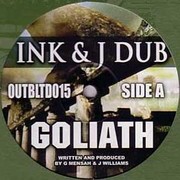 Ink & J-Dub - Goliath / Mind State (Outbreak Records OUTBLTD015, 2003)