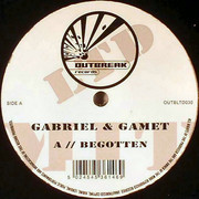 Gabriel & Gamet - Begotten / Headshot (Outbreak Records OUTBLTD030, 2005) : посмотреть обложки диска