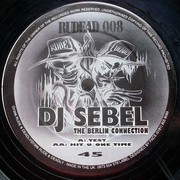 DJ Sebel - The Berlin Connection (Rude & Deadly Records RUDEAD008, 1996) :   