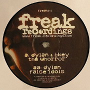 Dylan & B Key - The Whorror / False Idols (Freak Recordings FREAK012, 2005) :   
