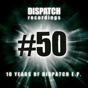 various artists - 10 Years Of Dispatch EP (Dispatch Recordings DIS050, 2011)
