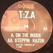 T.Z.A. - On The Inside / Steppin' Razor (Obscene Recordings OBSCENE005, 2005)