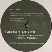 Noisia & Pacific - On Your Mind / Cripped (Sound Trax FILM006, 2005)