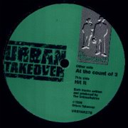 The Untouchables - At The Count Of 3 / Hit It! (Urban Takeover URBTAKE7, 1998)
