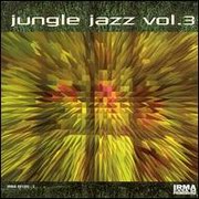 various artists - Jungle Jazz volume 3 (Irma IRMA491202-2, 1998)