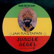 Congo Natty - Giving Jah The Glory LP (Jungle Rebel GLORYLP, 2001)