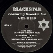 Blackstar feat. Sweetie Irie - Get Wild (Congo Natty LION2, 1996)