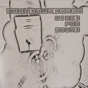 Soundmurderer - Wired For Sound (Violent Turd TURD06, 2003) :   