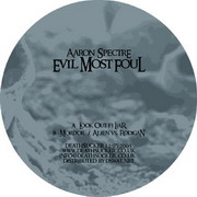 Aaron Spectre - Evil Must Foul (Death$ucker Records D$R12.0, 2005) :   