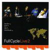 various artists - Full Cycle Live 2 (Full Cycle Records FCYCDLP15, 2005, CD, mixed)