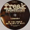 Limewax - The Lawra / Eyes Of Evil (Freak Recordings FREAK016, 2005, vinyl 12'')