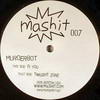 Murderbot - Fi You / Twilight Zone (Mashit MASHIT007, 2005, vinyl 12'')