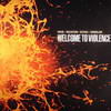 various artists - Welcome To Violence LP (Violence Recordings VIOLP001, 2005, vinyl 5x12'')