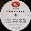 Firefox - Bonanza Kid / Buck Rogers (Philly Blunt PB006, 1996, vinyl 12'')