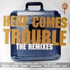 various artists - Here Comes Trouble  - The Remixes (Trouble On Vinyl TOVLP04, 2003, vinyl 3x12'')