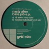various artists - Nasty Alien Bass Job EP (Grid Recordings GRIDUK015, 2006, vinyl 2x12'')