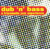 various artists - Dub 'n' Bass: A Tripomatic Jazz Experience (Cleopatra , 1997, CD compilation)