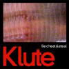Klute - Lie Cheat & Steal / You Should Be Ashamed (Commercial Suicide SUICIDECD001, 2003, 2xCD)