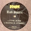 Rob Sparx - Stink Bomb / Redneck Zombies (Zombie (UK) ZOMBIE003, 2004, vinyl 12'')
