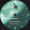 Cause 4 Concern - Show U Something / 4 Ever (Timeless Recordings TYME006, 2000, vinyl 12'')