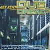 Ray Keith - Dub Dread 2 (Dread Recordings DREADUK002CD, 2006, CD, mixed)