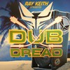 Ray Keith - Dub Dread (Dread Recordings DREADUK1LP, 2005, vinyl 2x12'')