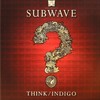Subwave - Think / Indigo (Shogun Audio SHA021, 2008, vinyl 12'')