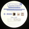 Callide - City Of Angels / No Sound Test (Junction 11 JUNC002, 2007, vinyl 12'')