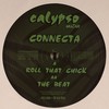 Connecta - Roll That Chick / The Beat (Calypso Muzak CALYPSO008, 2008, vinyl 12'')