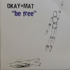 D. Kay & Mat - Be Free / The Sweat (Brigand Music BRIG012, 2009, vinyl 12'')
