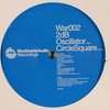 2DB - Oscillator / Circle Square (Worldwide Audio Recordings WAR002, 2003, vinyl 12'')