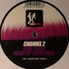 Channel 2 - Zion Train / Make Up Your Mind (Rocksteady Recordings ROCKSTEADY007, 2009, vinyl 12'')