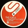 The Force - Something Out There / Hitman (Stereotype STYPE007, 2007, vinyl 12'')