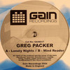 Greg Packer - Lonely Nights / Mind Reader (Gain Recordings GAIN017, 2004, vinyl 12'')