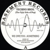 Techno Bros - The Ugly Side Of Pop (Basement Records BRSS004, 1992, vinyl 12'')