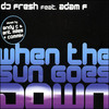 DJ Fresh feat. Adam F - When The Sun Goes Down (Breakbeat Kaos BBK005SCD, 2004, CD)