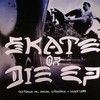 various artists - Skate Or Die EP (Clear Skyz SKYZ003, 2008, vinyl 2x12'')