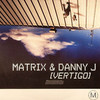 Matrix & Danny J - Vertigo (Metro Recordings MTRR011, 2003, vinyl 12'')