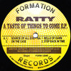 Ratty - A Taste Of Things To Come EP (Formation Records FORM12040, 1994, vinyl 12'')