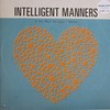 Intelligent Manners - If You Want My Love / Heaven (Allsorts ALLSORTS017, 2010, vinyl 12'')