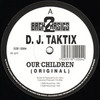 DJ Taktix - Our Children / Fatal Attraxion (Back 2 Basics B2B12004, 1993, vinyl 12'')