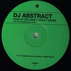 DJ Abstract - Now Is The Time / I Don't Know (Orgone ORG012, 2003, vinyl 12'')