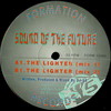 Sound Of The Future - The Lighter (Formation Records FORM12060, 1995, vinyl 12'')