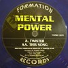 Mental Power - Twister / This Song (Formation Records FORM12070, 1997, vinyl 12'')