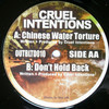 Cruel Intentions - Chinese Water Torture / Don't Hold Back (Outbreak Records OUTBLTD010, 2003, vinyl 12'')