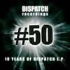 various artists - 10 Years Of Dispatch EP (Dispatch Recordings DIS050, 2011, file)
