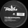 Cause 4 Concern - Slimeball / Sarin (True Playaz TPR12040, 2002, vinyl 12'')