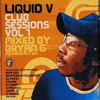 Bryan G - Liquid V Club Sessions Vol 1 (Liquid V LQDCD001, 2005, CD, mixed)
